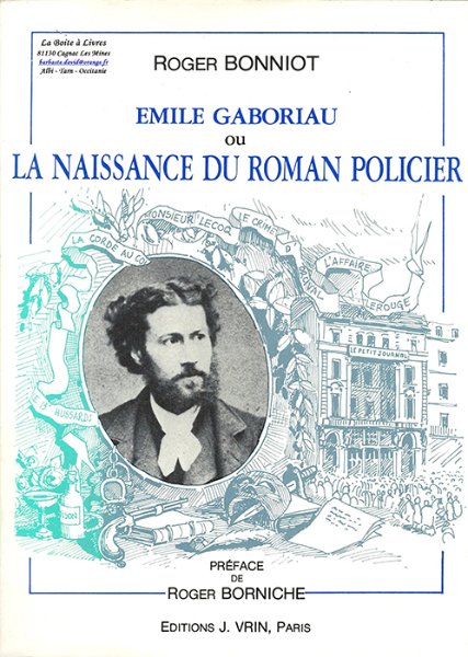 Emile Gaboriau père du roman policier・Roger Bonniot / Visuel : D.R.