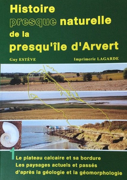 Histoire naturelle de la Presq'île d'Arvert・Guy Estève / Visuel : D.R.