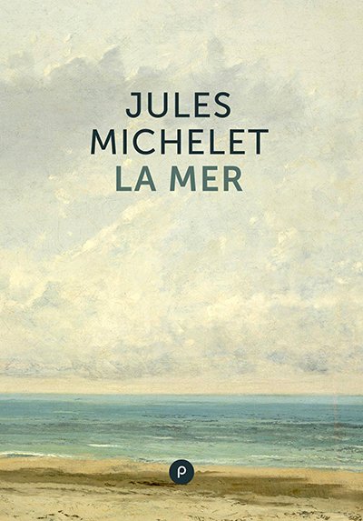 Jules Michelet・Un écrivain face à la mer / Visuel : D.R.