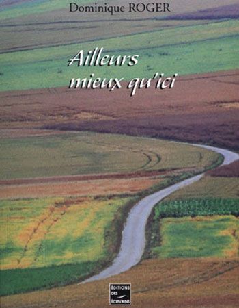 Ailleurs mieux qu'ici / Visuel : D.R.